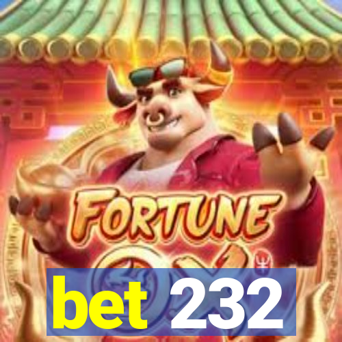 bet 232